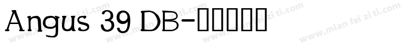 Angus 39 DB字体转换